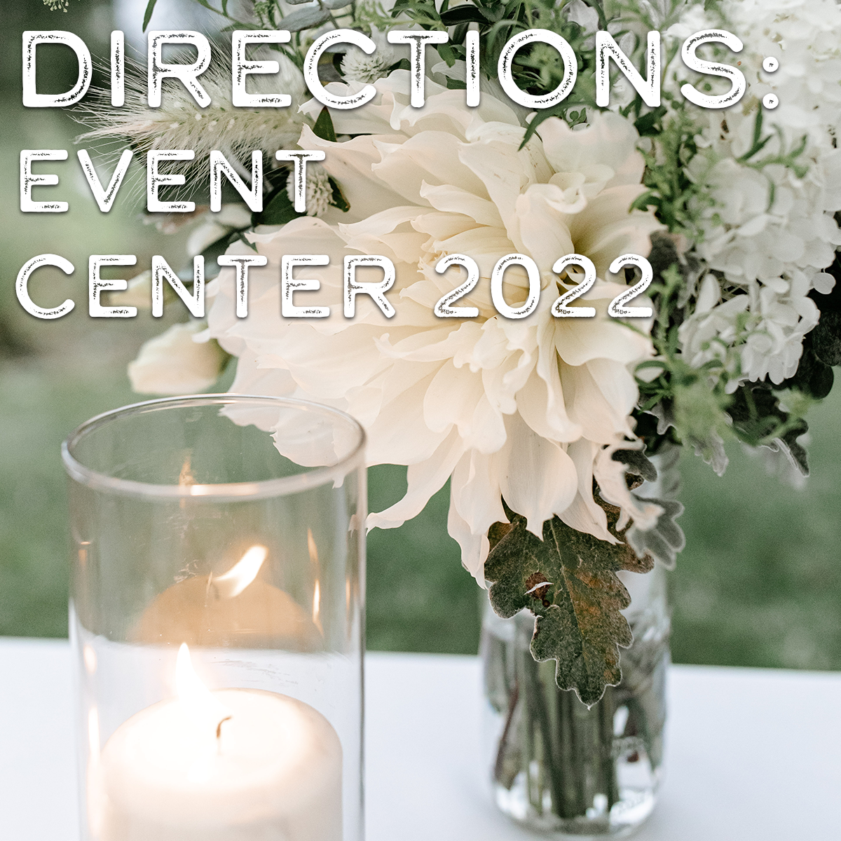 Directions to event center Directions to Event Center